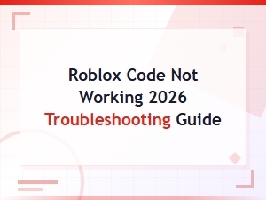 Roblox Code Not Working 2026: Complete Troubleshooting Guide & Fixes